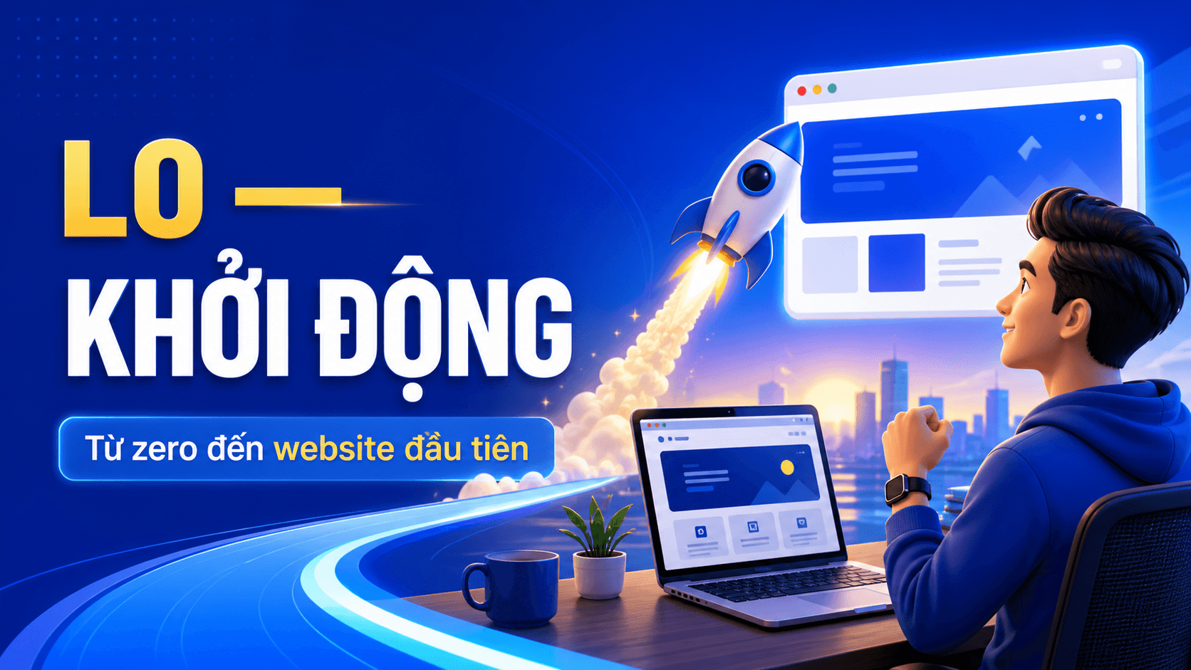 L0 — Khởi Động
